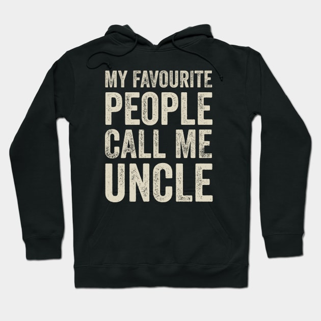 Uncle Gift - My Favourite People Call Me Uncle Hoodie by Elsie Bee Designs